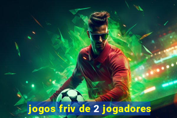 jogos friv de 2 jogadores